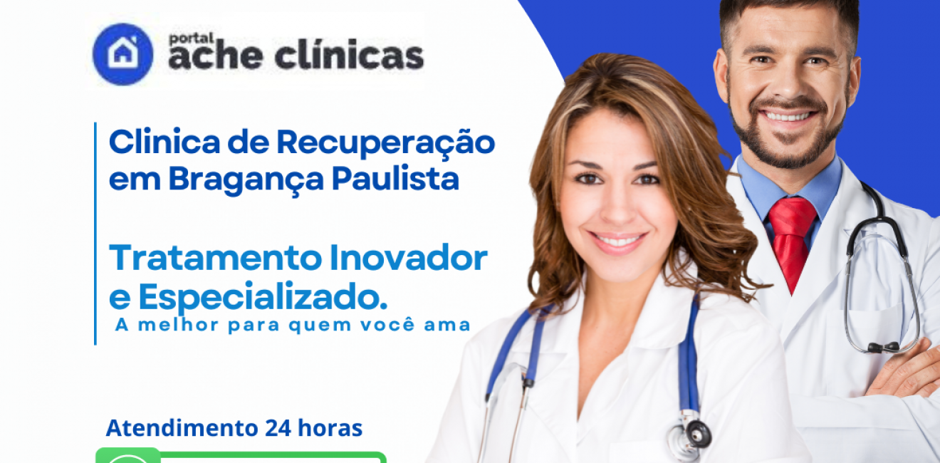 Clínica de Recuperação em Bragança Paulista