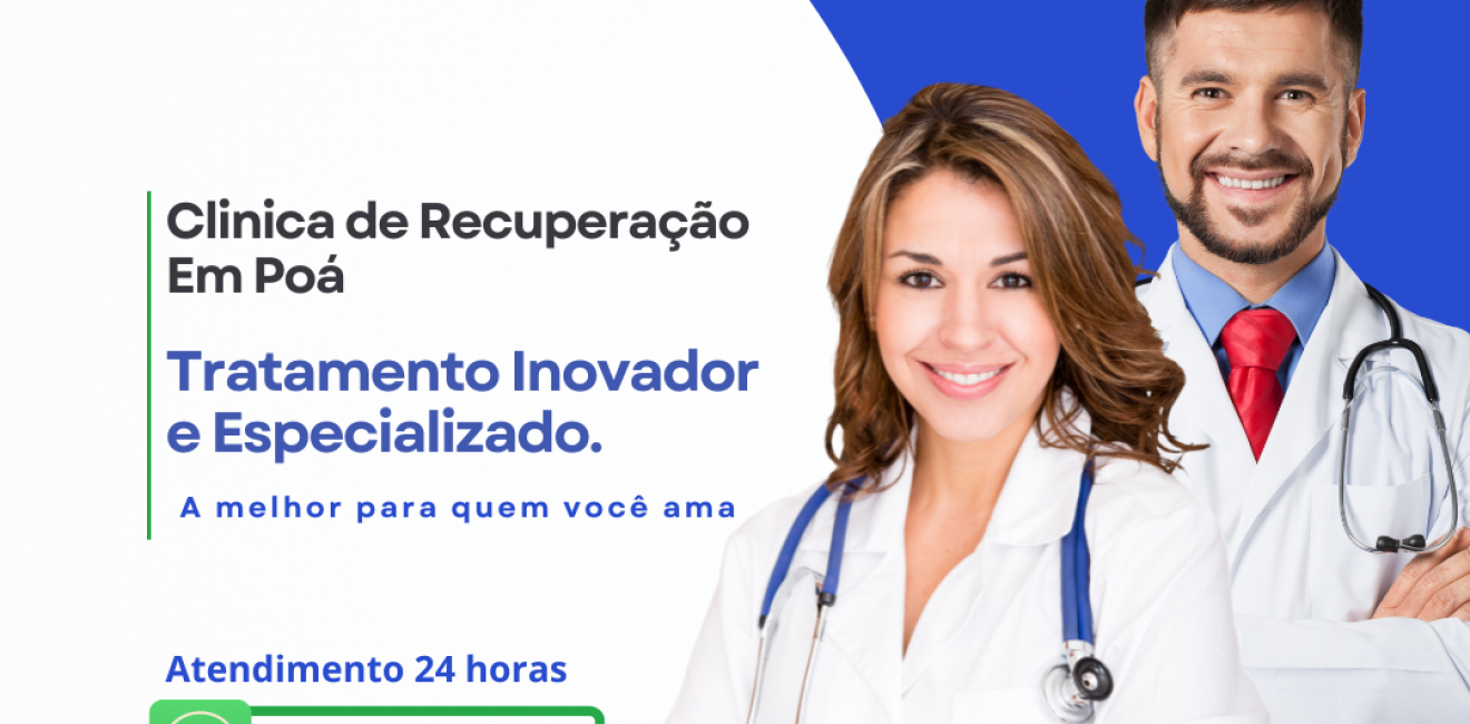 Clínica de Recuperação em Poá: Tratamento Alcool, Drogas e Saúde Mental.