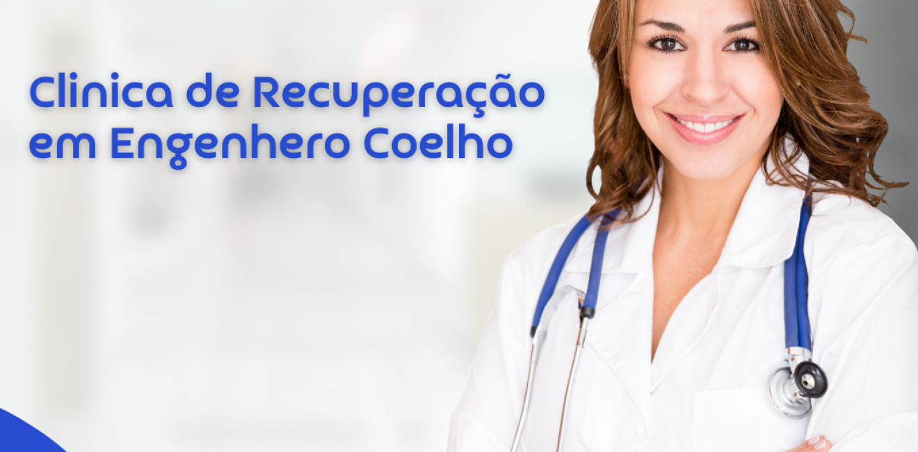 Clínica de Recuperação em Engenheiro Coelho: Uma Abordagem Integral para o Tratamento da Dependência