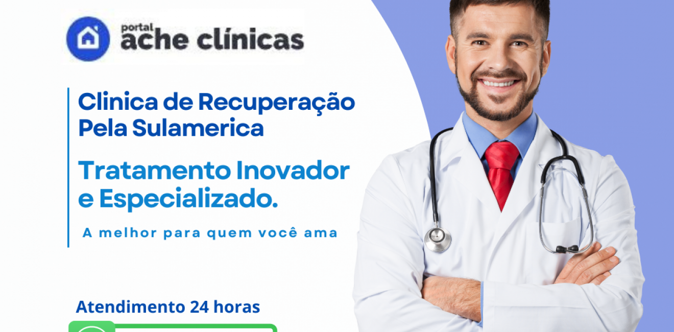 Clínica para Dependentes Químicos pela SulAmérica: Um Caminho para a Recuperação e Renovação