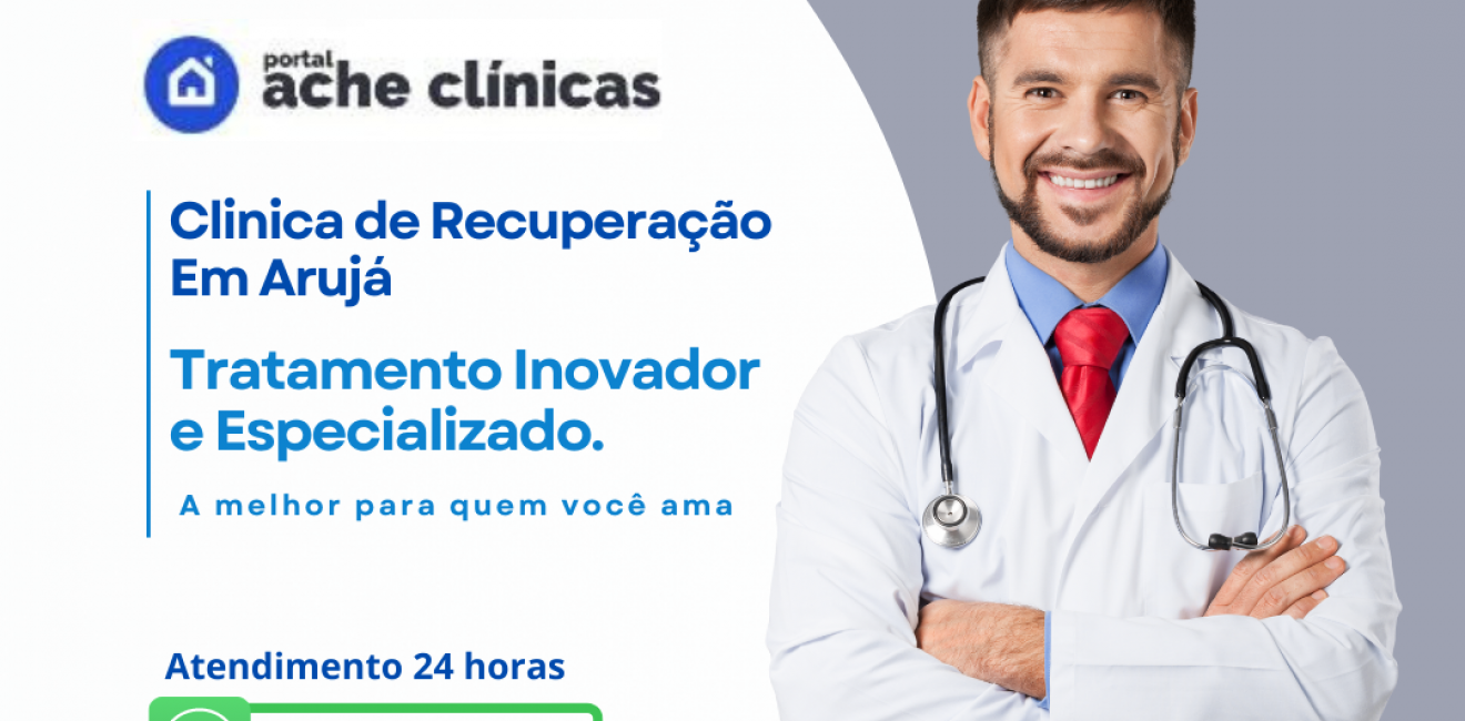 Clínica de Recuperação e Reabilitação em Arujá: Portal Ache Clínicas