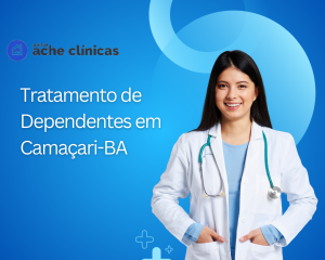 Tratamento de Dependentes em Camaçari